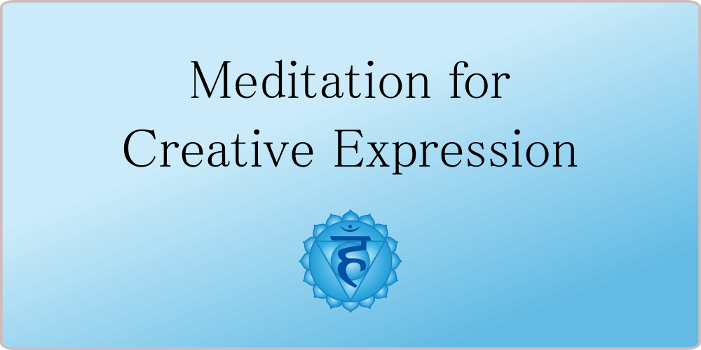 Meditation for Creative Expression