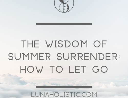 The Wisdom of Summer Surrender: How to Let Go