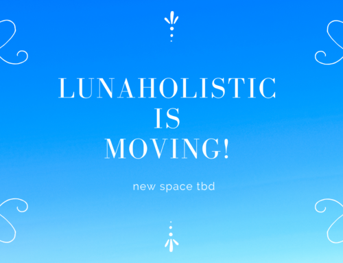 LunaHolistic is Moving!