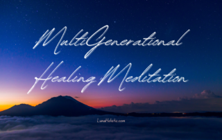 Multigenerational Healing Meditation - LunaHolistic.com