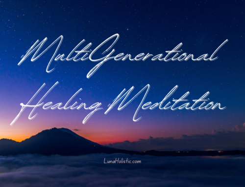 MultiGenerational Healing Meditation