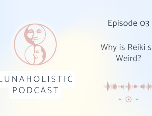 Podcast 03 – Why is Reiki so Weird?