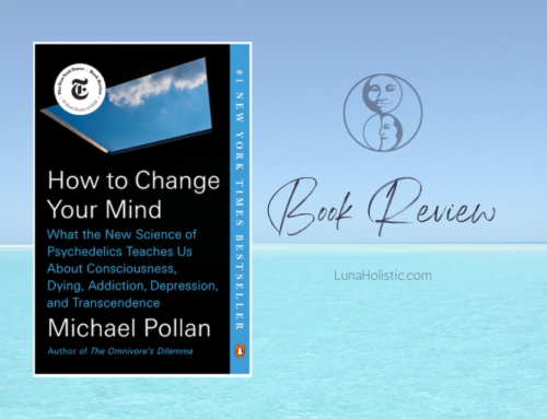 Book Review – How to Change Your Mind by Michael Pollan