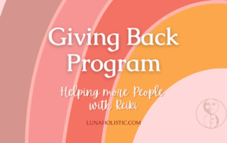 Giving Back Program - Helping more People with Reiki - LunaHolistic.com