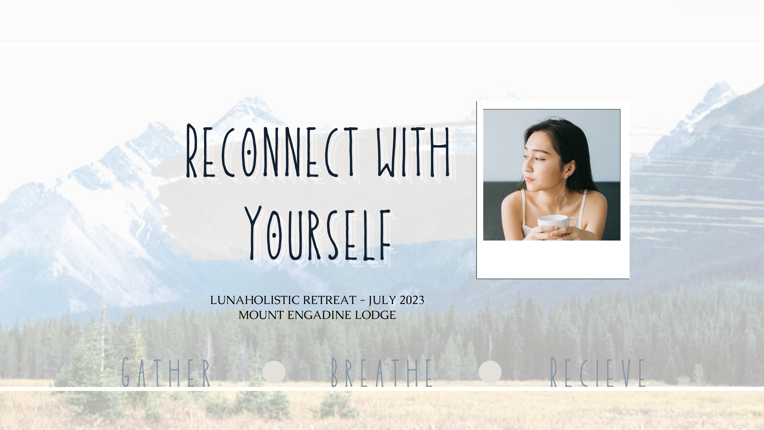 Reconnect with Yourself - LunaHolistic Retreat - July 2023 - Kananaskis