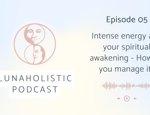 Podcast 05 – Intense energy and your spiritual awakening – How do you manage it?