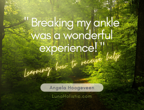 Breaking my ankle was a wonderful experience! Learning how to receive help