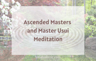 Ascended Masters and Master Usui Meditation - LunaHolistic.com