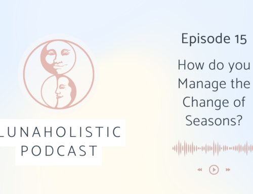 Podcast 15 – How do you Manage the Change in Seasons?