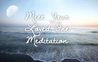Meet Your Loved One Meditation - LunaHolisitic.com