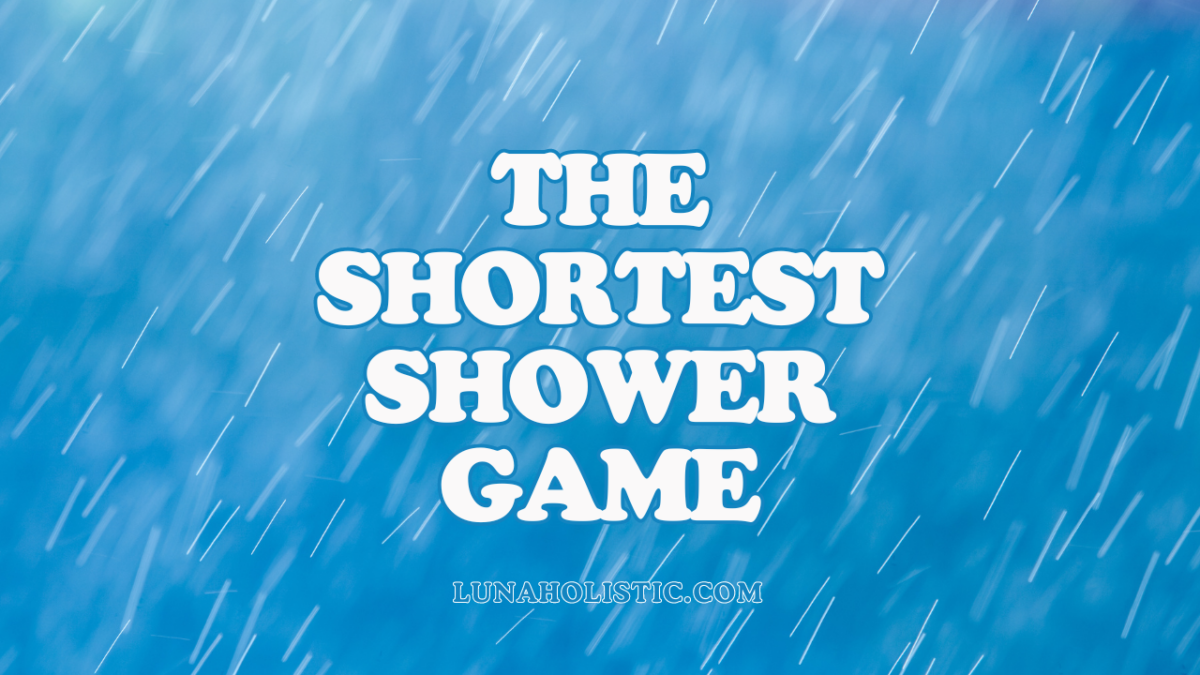Short Shower Tips Play the Shortest Shower Game