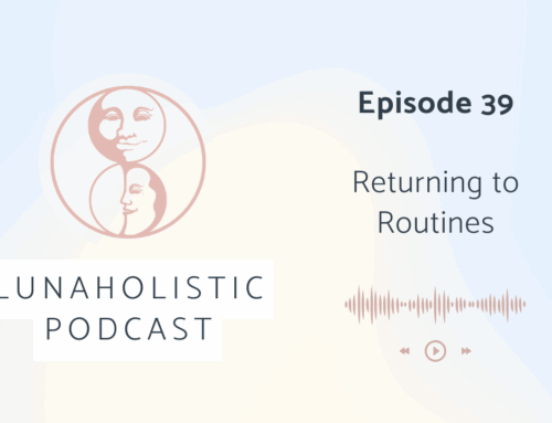 Podcast 39 – Returning to Routine