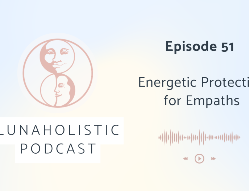Podcast 51 – Energetic Protection for Empaths